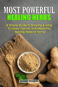Most Powerful Healing Herbs