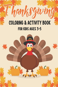 Thanksgiving Coloring & Activity Book for Kids Ages 3-5