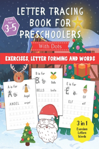 Letter Tracing Book For Preschoolers With Dots For Kids Ages 3-5