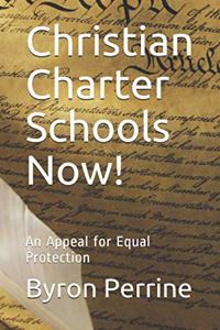 Christian Charter Schools Now!