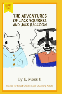 The Adventures of Jack Squirrel and Jack Raccoon
