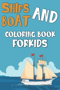 Ships and Boat Coloring Book For Kids