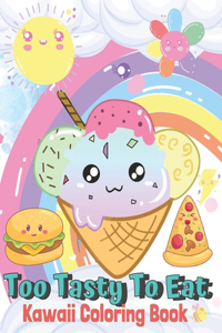 Kawaii Coloring Book Too Tasty to Eat