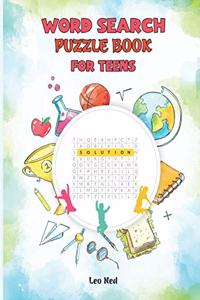 Word Search Puzzle Book for Teens: Brain Teasers for Adventures young adult Hidden word search for Teens