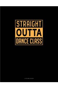 Straight Outta Dance Class