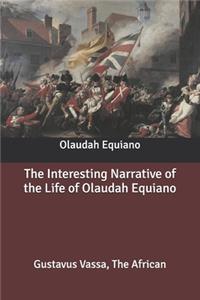 The Interesting Narrative of the Life of Olaudah Equiano