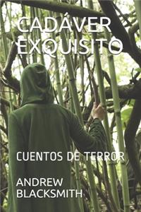 Cadáver Exquisito: Cuentos de Terror