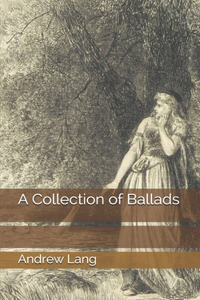 A Collection of Ballads