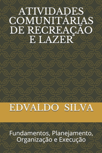 Atividades Comunitárias de Recreação E Lazer