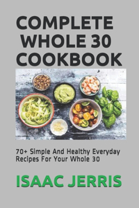 Complete Whole 30 Cookbook