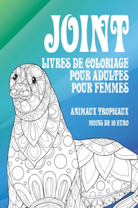 Livres de coloriage pour adultes pour femmes - Moins de 10 euro - Animaux tropicaux - Joint