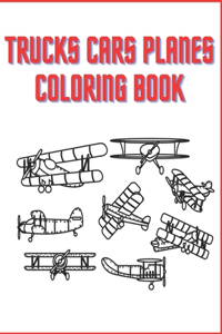 Trucks Cars Planes Coloring Book