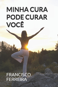 Minha Cura Pode Curar Você