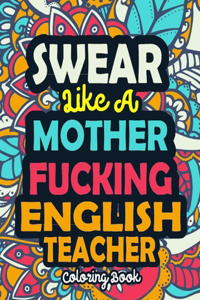 Swear Like A Mother Fucking English Teacher
