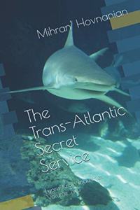 The Trans-Atlantic Secret Service