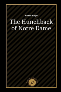 The Hunchback of Notre Dame by Victor Hugo