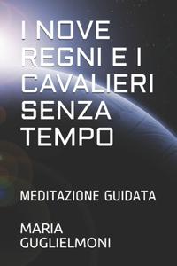 I Nove Regni E I Cavalieri Senza Tempo