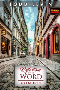Reflections of His Word - Volume Eight