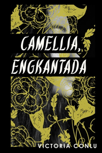 Camellia, Engkantada