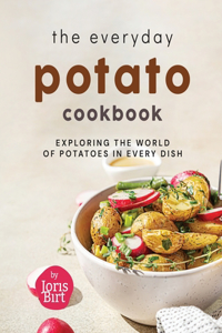Everyday Potato Cookbook