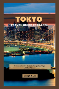 Tokyo Travel Guide 2023-2024