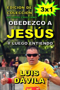 Obedezco a Jesús y luego entiendo