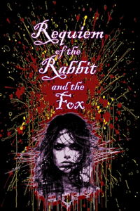 Requiem of the Rabbit and the Fox