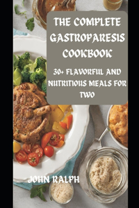 Complete Gastroparesis Cookbook