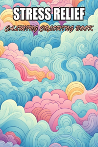 Stress Relief Calming Coloring Book