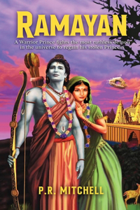 Ramayan: A Warrior Prince fights the most ruthless demon in the universe to regain his stolen Princess