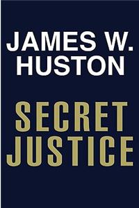 Secret Justice