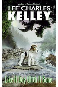 Like a Dog with a Bone