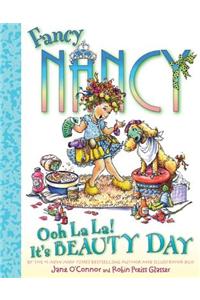 Fancy Nancy: Ooh La La! It's Beauty Day