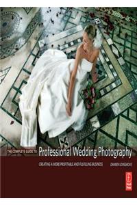 The Complete Guide to Professional Wedding Photography