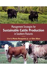 Management Strategies for Sustainable Cattle Production in Southern Pastures
