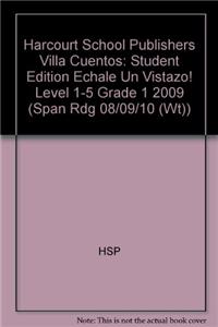 Villa Cuentos: EdiciÃ³nes del Estudiante (Student Edition) Grade 1, 1-5 Â¡Ã©chale Un Vistazo! 2009