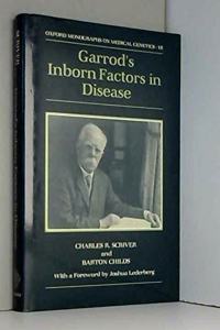 Garrod's Inborn Factors in Disease