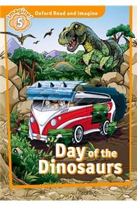 Oxford Read and Imagine: Level 5:: Day of the Dinosaurs