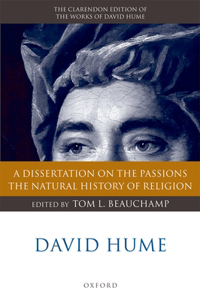 David Hume: A Dissertation on the Passions; The Natural History of Religion