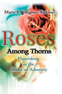 Roses Among Thorns