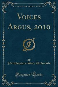 Voices Argus, 2010 (Classic Reprint)