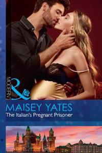 The Italian's Pregnant Prisoner
