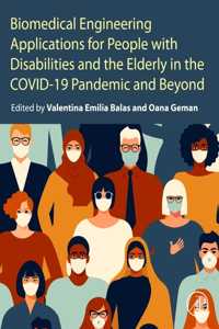 Biomedical Engineering Applications for People with Disabilities and the Elderly in the Covid-19 Pandemic and Beyond