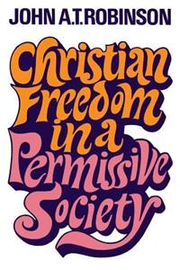 Christian Freedom in a Permissive Society