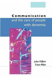 Communication and the Care of People with Dementia