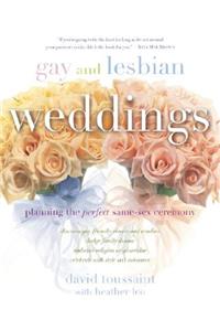 Gay and Lesbian Weddings: Planning the Perfect Same-Sex Ceremony
