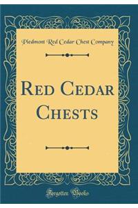 Red Cedar Chests (Classic Reprint)