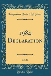 1984 Declaration, Vol. 10 (Classic Reprint)