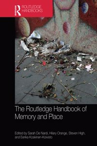 Routledge Handbook of Memory and Place