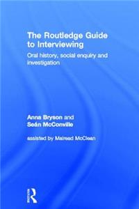 The Routledge Guide to Interviewing